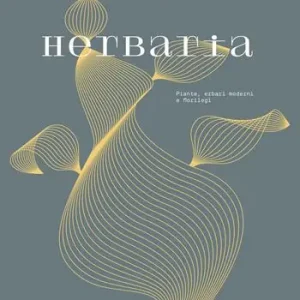 Economico Herbaria. Piante, erbari moderni e florilegi. Ediz. illustrata