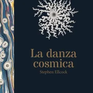 Danza cosmica. Alla ricerca di modelli e percorsi in un universo dominato dal caos. Ediz. illustrata Nuova Collezione