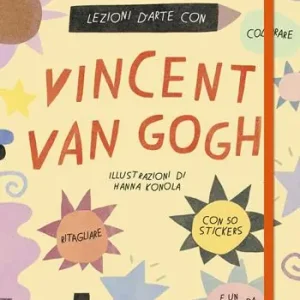 Prezzo Scontato Lezioni d‘arte con Vincent Van Gogh. Ediz. a colori. Con Poster. Con Adesivi
