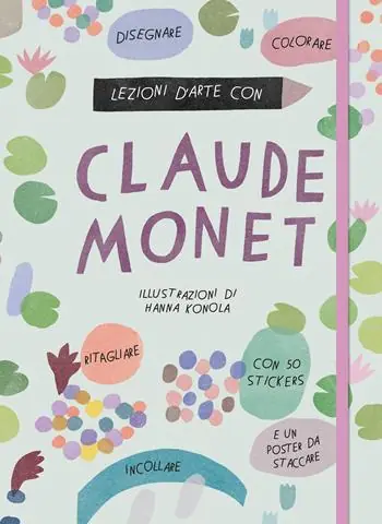 Must-Have Lezioni d‘arte con Claude Monet. Ediz. a colori. Con Poster. Con Adesivi