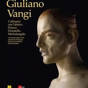 Giuliano Vangi. Colloquio con l‘antico. Pisano, Donatello, Michelangelo-A conversation with classical antiquity. Pisano, Donatello, Michelangelo. Ediz. a colori Ordina Subito