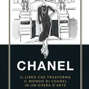 Chanel. Il libro che trasforma il mondo di Chanel in un‘opera d‘arte. Ediz. a colori Occasione