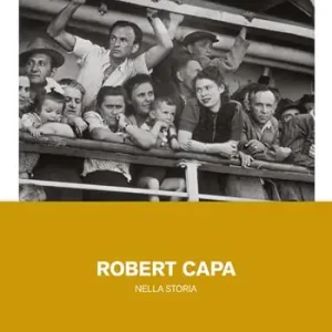 Più Venduto Robert Capa nella storia. Ediz. illustrata