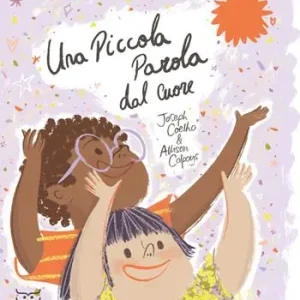 Una piccola parola dal cuore. Ediz. a colori Scelto Dai Clienti