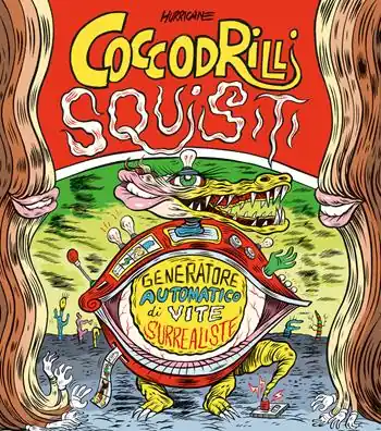 Offerta Lampo Coccodrilli squisiti. Generatore automatico di vite surrealiste. Ediz. a spirale