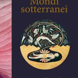 Offerta Limitata Mondi sotterranei. Un viaggio affascinante sotto la superficie alla scoperta di universi reali e immaginari. Ediz. a colori