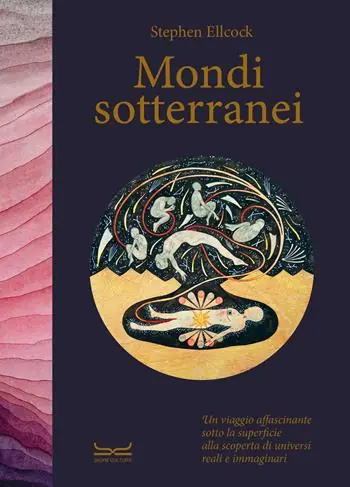 Offerta Limitata Mondi sotterranei. Un viaggio affascinante sotto la superficie alla scoperta di universi reali e immaginari. Ediz. a colori