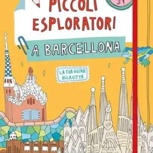 Piccoli esploratori a Barcellona. La tua guida alla città Esclusivo