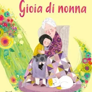 Nuova Collezione Gioia di nonna. Ediz. a colori