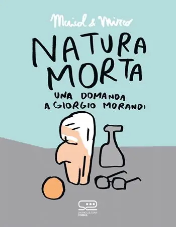 Natura morta. Una domanda a Giorgio Morandi Reso Gratuito