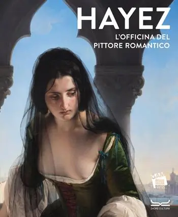 Hayez. L‘officina del pittore romantico. Ediz. a colori Spedizione Espresso