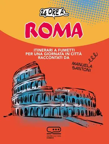 Compra Online 24 ore a... Roma. Itinerari a fumetti per una giornata in città