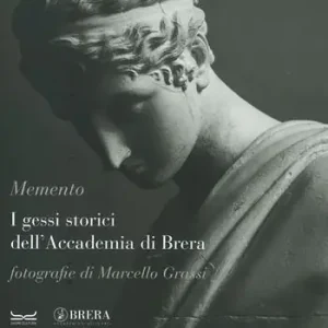 Promo Stagionale Memento. I gessi storici dell‘Accademia di Brera. Catalogo della mostra (Milano, 6-26 ottobre 2023). Ediz. italiana e inglese