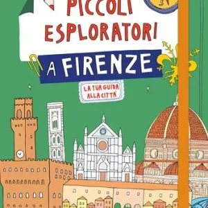 Offerta Del Giorno Piccoli esploratori a Firenze. La tua guida alla città