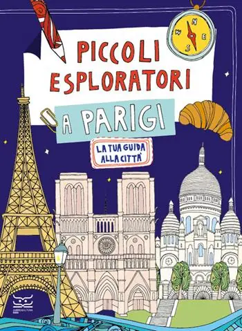 Piccoli esploratori a Parigi. La tua guida alla città Subito Disponibile