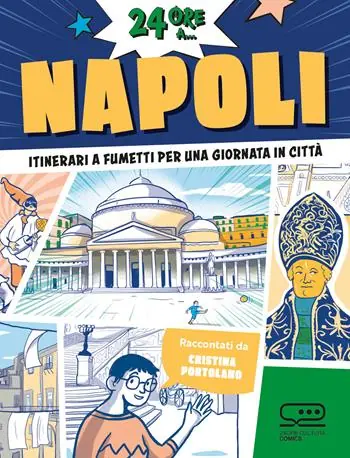 Compra Adesso 24 ore a... Napoli. Itinerari a fumetti per una giornata in città
