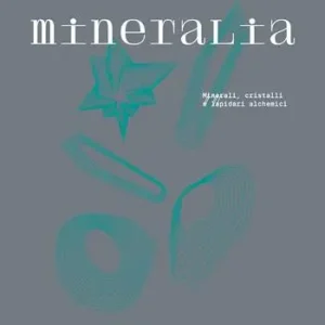 Mineralia. Ediz. illustrata Offerta