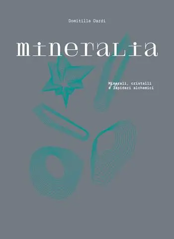 Mineralia. Ediz. illustrata Offerta