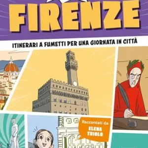 A Buon Prezzo 24 ore a... Firenze. Itinerari a fumetti per una giornata in città