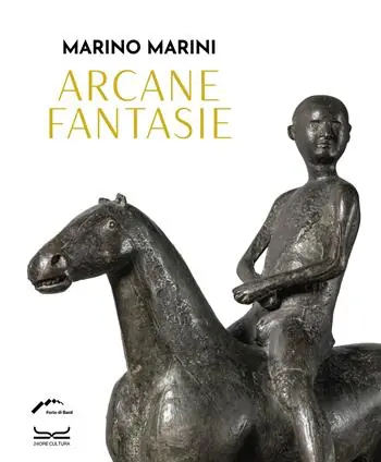 Vendita Finale Marino Marini. Arcane fantasie. Ediz. a colori