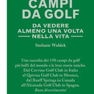 Scelto Dai Clienti 150 campi da golf da vedere almeno una volta nella vita