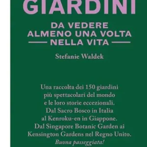 Offerta Speciale 150 giardini da vedere almeno una volta nella vita