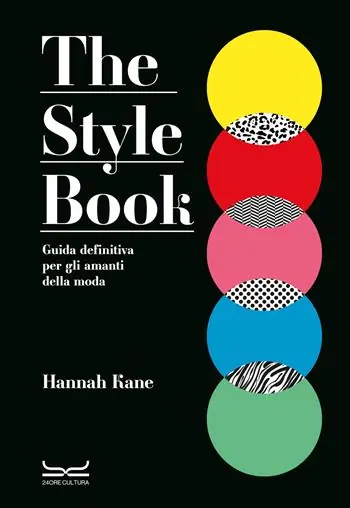 Offerta Limitata The style book. Guida definitiva per gli amanti della moda