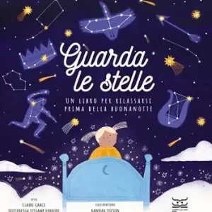 Guarda le stelle. Un libro per rilassarsi prima della buonanotte. Ediz. a colori Offerta Del Giorno