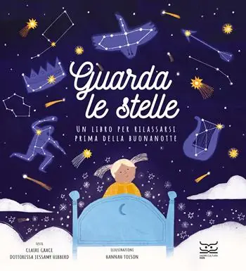 Guarda le stelle. Un libro per rilassarsi prima della buonanotte. Ediz. a colori Offerta Del Giorno