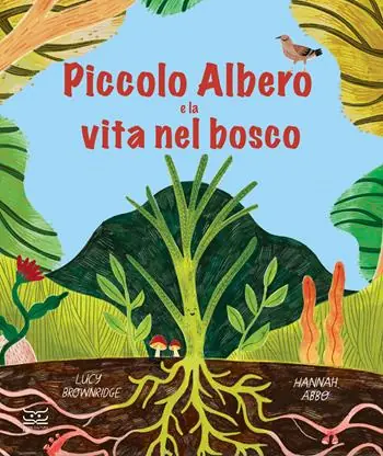 Piccolo Albero e la vita nel bosco. Ediz. a colori Saldi
