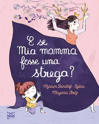E se mia mamma fosse una strega? Ediz. a colori Bestseller