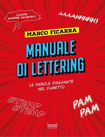 Manuale di lettering. Le parole disegnate nel fumetto Prezzo Basso