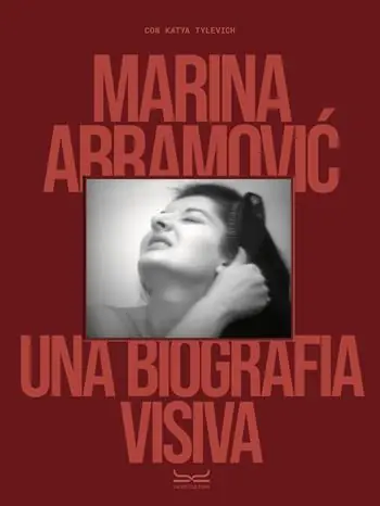 Pagamento Sicuro Marina Abramovic. Una biografia visiva. Ediz. a colori