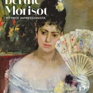Promozione Esclusiva Berthe Morisot. Pittrice impressionista. Catalogo della mostra. Ediz. a colori