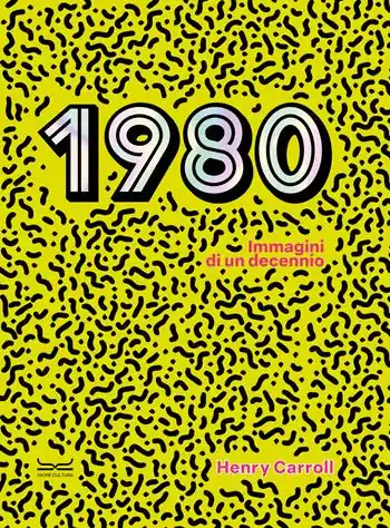 Economico 1980. Immagini di un decennio
