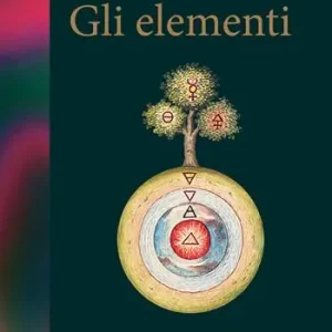 Elementi. Caos, ordine e le cinque forze elementari. Ediz. a colori Prezzo Di Fabbrica