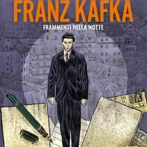 Nuovo Arrivo Franz Kafka. Frammenti nella notte