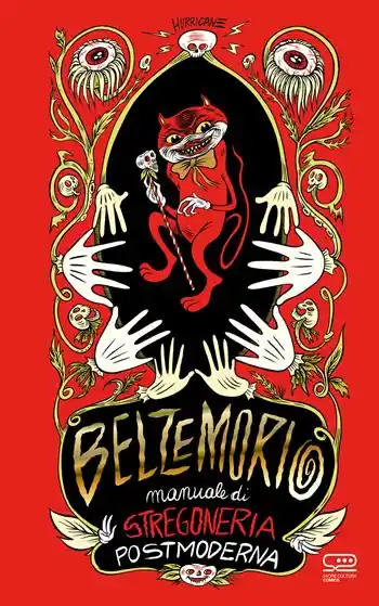 Affare Belzemorio. Manuale di stregoneria postmoderna