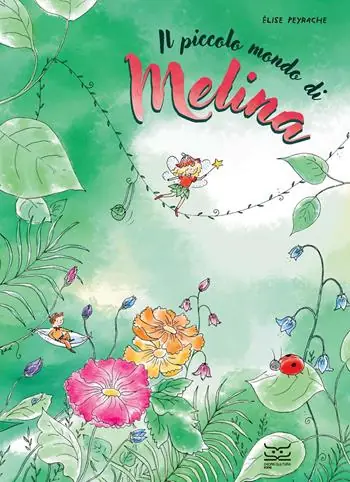 Esclusivo Il piccolo mondo di Melina. Ediz. a colori