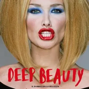 Quantità Limitata Deep beauty. Il dubbio della bellezza