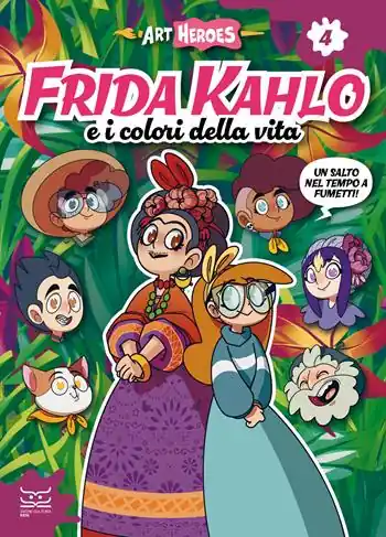Offerta Speciale Frida Kahlo e i colori della vita. Art heroes. Vol. 4