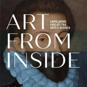 Art from inside. Capolavori svelati tra arte e scienza. Ediz. italiana e inglese Promo Stagionale