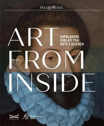 Art from inside. Capolavori svelati tra arte e scienza. Ediz. italiana e inglese Promo Stagionale