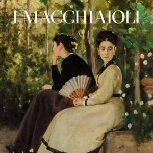 Nuovo Arrivo I macchiaioli. Catalogo della mostra (Milano, 3 febbraio-14 giugno 2026). Ediz. a colori