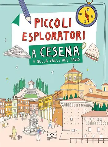 Piccoli esploratori a Cesena e nella Valle del Savio. Ediz. a colori Prezzo Conveniente
