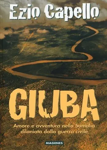 Giuba. Amore e avvenure nella Somalia dilaniata dalla guerra civile Nuovo Arrivo