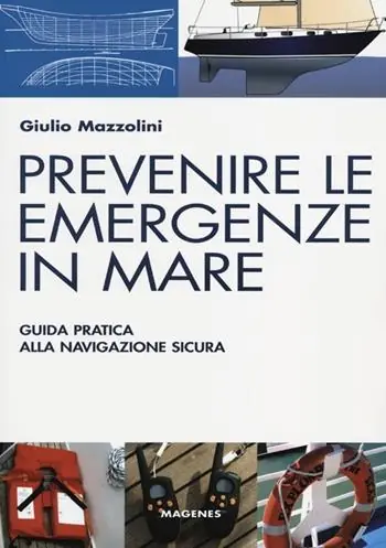Bestseller Prevenire le emergenze in mare. Guida pratica alla navigazione sicura