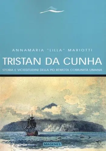 Offerta Lampo Tristan da Cunha. Storia e vicissitudini della più remota comunità umana
