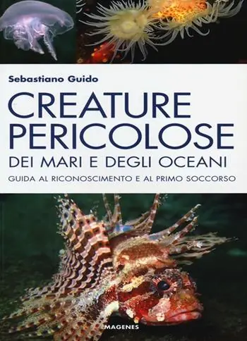 Creature pericolose dei mari e degli oceani. Guida al riconoscimento e al primo soccorso. Ediz. illustrata Nuovo Arrivo