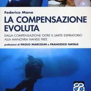 La compensazione evoluta. Dalla compensazione oltre il limite respiratorio alla manovra hands free Offerta Del Giorno